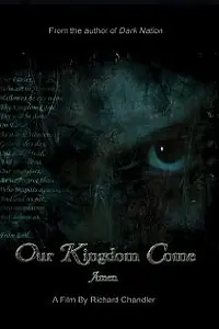 Постер к фильму «Our Kingdom Come (2007)»
