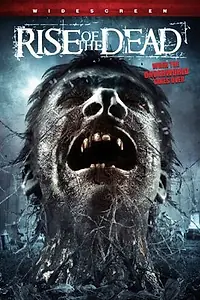 Постер к фильму «Rise of the Dead (2007)»