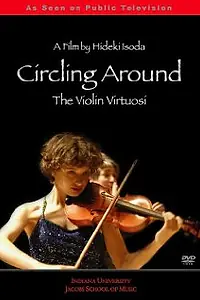 Постер к фильму «Circling Around: The Violin Virtuosi (2006)»