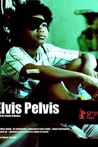 Постер к фильму «Elvis Pelvis (2007)»