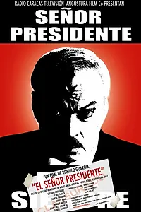 Постер к фильму «Сеньор Президент (2007)»