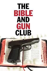 Главный постер фильма «The Bible and Gun Club (1996)»