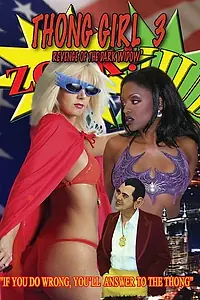 Постер к фильму «Thong Girl 3: Revenge of the Dark Widow (2007)»