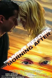 Главный постер фильма «The Night Before the Morning After (2006)»
