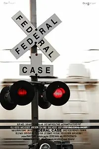 Постер к фильму «A Federal Case (2008)»