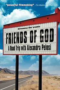 Постер к фильму «Friends of God: A Road Trip with Alexandra Pelosi (2007)»