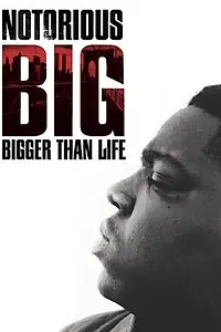 Главный постер фильма «Notorious B.I.G. Bigger Than Life (2007)»