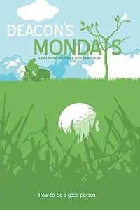 Постер к фильму «Deacon's Mondays (2007)»