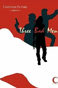 Постер к фильму «Three Bad Men»