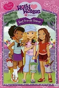 Постер к мультфильму «Holly Hobbie and Friends: Best Friends Forever (2007)»