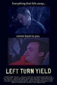 Постер к фильму «Left Turn Yield (2007)»
