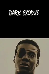 Постер к фильму «Dark Exodus (1985)»