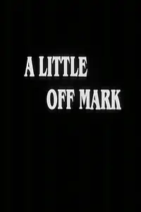 Главный постер фильма «A Little Off Mark (1986)»