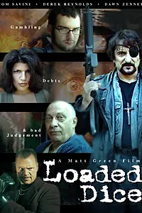 Постер к фильму «Loaded Dice (2007)»