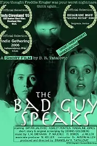 Постер к фильму «The Bad Guy Speaks (2005)»