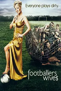 Постер к сериалу «Жены футболистов (2002 - 2006)»