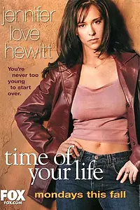 Постер к сериалу «Время твоей жизни (1999 - 2001)»