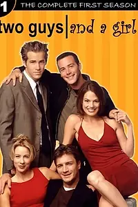 Постер к сериалу «Два парня и девушка (1998 - 2001)»