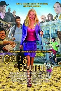 Постер к фильму «The Gold & the Beautiful (2009)»