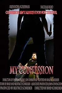 Постер к фильму «My Confession (2007)»