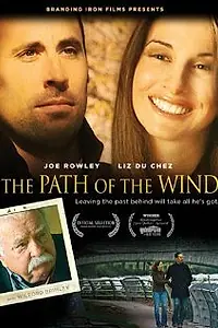 Постер к фильму «The Path of the Wind (2009)»