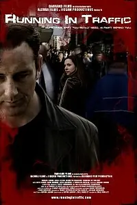 Постер к фильму «Running in Traffic (2009)»