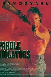 Постер к фильму «Нарушившие условия досрочного освобождения (1994)»