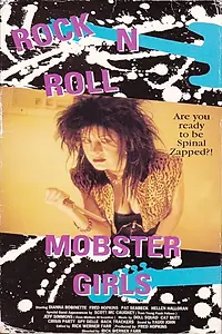 Главный постер фильма «Rock and Roll Mobster Girls (1988)»
