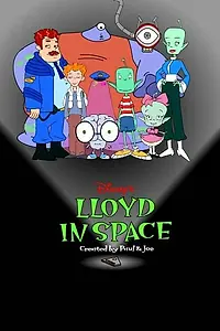 Постер к мультсериалу «Ллойд в космосе (2001 - 2004)»