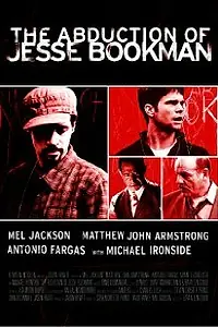 Постер к фильму «Abduction of Jesse Bookman (2008)»
