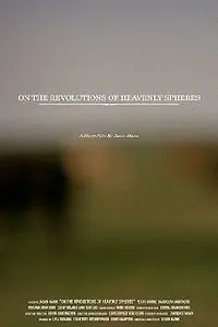 Постер к фильму «On the Revolutions of Heavenly Spheres (2007)»
