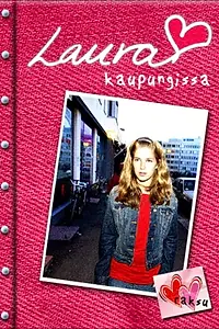 Главный постер сериала «Laura kaupungissa (2005)»