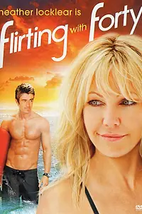 Постер к фильму «Флирт с сорокалетней (2008)»
