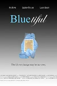Постер к фильму «Bluetiful (2008)»