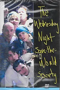 Постер к фильму «The Wednesday Night Save the World Society (2001)»