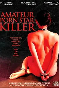 Главный постер фильма «Убийца порнозвезды-любительницы (2006)»