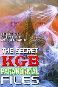 Постер к фильму «Секретные паранормальные файлы КГБ (2001)»