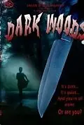 Постер к фильму «Dark Woods (2003)»