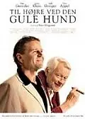 Постер к фильму «Til højre ved den gule hund (2003)»