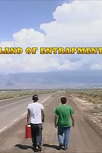 Постер к фильму «Land of Entrapment (2007)»