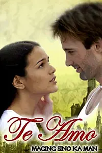 Главный постер сериала «Te amo: Maging sino ka man (2004)»
