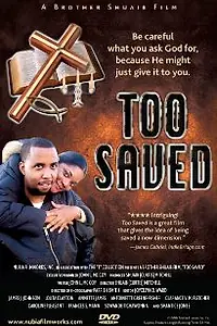 Постер к фильму «Too Saved (2007)»