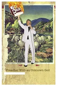 Постер к фильму «Preacher with an Unknown God (2005)»