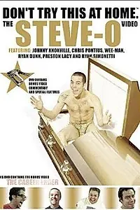 Главный постер фильма «Стив-О: Не повторяйте этого дома (2001)»