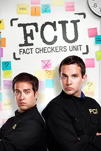 Постер к фильму «FCU: Fact Checkers Unit (2007)»