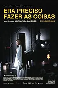 Главный постер фильма «Давай делать что-нибудь... (2007)»