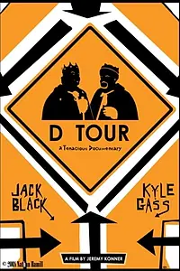 Постер к фильму «D Tour: A Tenacious Documentary (2008)»