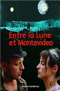Постер к фильму «Between the Moon and Montevideo (2001)»