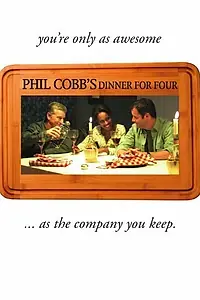 Постер к фильму «Phil Cobb's Dinner for Four (2011)»