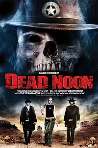 Постер к фильму «Dead Noon (2007)»